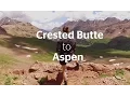 Crested Butte to Aspen Hike 4K