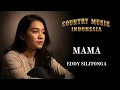 Lagu Mama Cover 🤠 | Lagu Country Indonesia Paling Menyentuh Hati – Eddy Silitonga