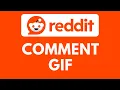 How To Comment a GIF on Reddit
