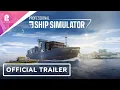 Professional Ship Simulator Reveal Trailer F