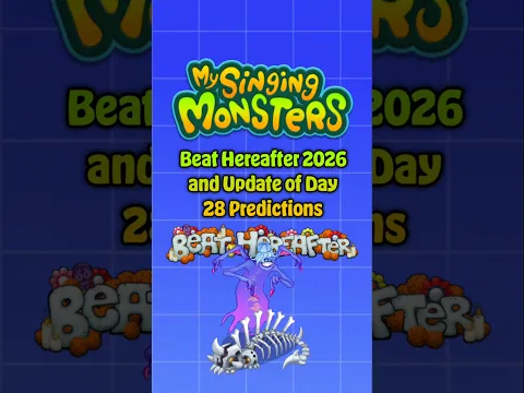 Beat Hereafter 2026 and Update of Day 28 Predictions | My Singing Monsters