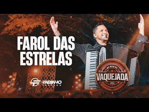 Download MP3 FAROL DAS ESTRELAS - Fabinho Testado (DVD No Meio da Vaquejada)