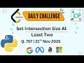 LeetCode 757 Set Intersection Size At Least Two Greedy Algorithm Explained Python Solution
