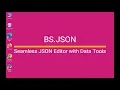 BS JSON - Seamless JSON Editor with Data Tools