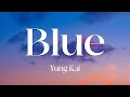 Download Lagu yung kai - blue (Lyrics)