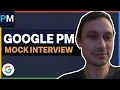 How Would You Improve Google Maps Google PM Mock Interview