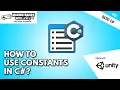 How to use Constants - Unity C Basic Programming