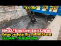 Lagu BONGKAR KOLONG JEMBATAN YAPINK KALI BARU‼️ Lumpur, Puing, Kayu Berhasil Diangkat