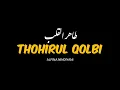 Download Lagu thohirul qolbi lirik arab, lirik latin dan terjemah, music islami viral tiktok,  bikin merinding