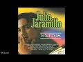 Julio Jaramillo Vol 1 Nuestro Juramento, Fatalidad, Rondando Tu Esquina, Ecuador, Musica Ecuatoriana