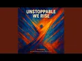 Download Lagu Unstopable We Rise (feat. Illsboro \u0026 Hustlers In The Struggle)