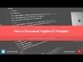 How to download AngularJS Template