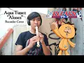 Bleach OP 6 - Aqua Timez - Alones (Recorder Cover by Ekky)