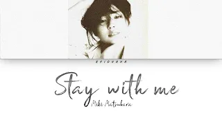 miki matsubara stay with me lyrics eng rom kan