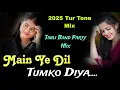 Download Lagu 2025__Tur_Tone_Band_Party_Mix__Main_Ye_Dil_Tumko_Diya__Timli_Band_Party_Mix__Dj_Ashish_Dharampur