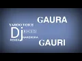 Download Lagu GAURA GAURI CG DJ YAHOO VOICE BASS MIX