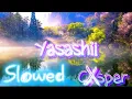 Download Lagu Yasashi - cxsper (S l o w e d)