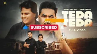teda teda joban sandhu ft labh heera master mind latest punjabi song 2025 new punjabi songs
