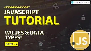 Understanding Values Types JavaScript Tutorial For Beginners Part 4