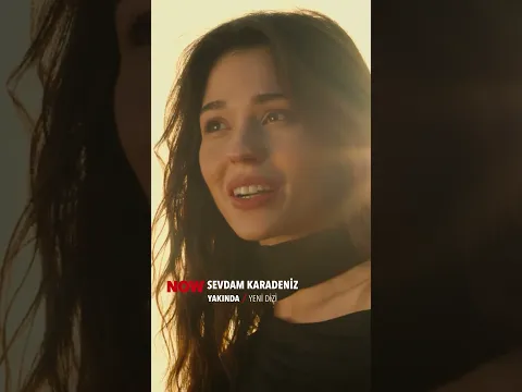 Sevdam Karadeniz İlk Bölümüyle Yakında NOW'da! #shorts @SevdamKaradenizDizisi