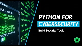 Python for Cybersecurity Build Security Tools in 2026