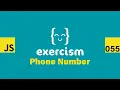 JavaScript on Exercism 055 - Phone Number