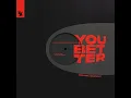 You Better (Extended Movada Rework)