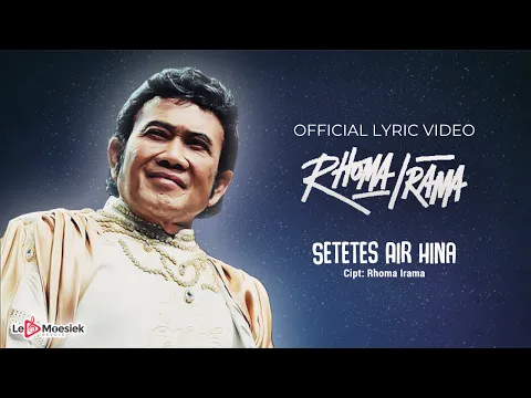 Download MP3 Rhoma Irama - Setetes Air Hina (Official Lyric Video)