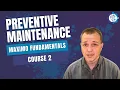 MaxFundamentals Course 2 Learn Preventive Maintenance Basics in Maximo
