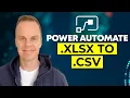 Microsoft Power Automate How to convert Excel xlsx to csv files - Full Tutorial