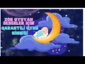 Uyumakta Zorluk Çeken Ağlayan Bebekler İçin Uyku Müziği ♫ 10 DK Ninni ♫