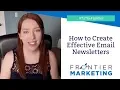 How to Create Effective Email Newsletters - Frontier Marketing