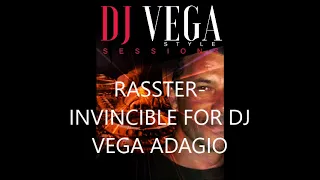 rasster invincible for dj vega adagio