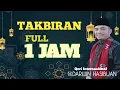 Download Lagu FULL TAKBIRAN 1 JAM QORI INTERNASIONAL H.DARWIN HASIBUAN