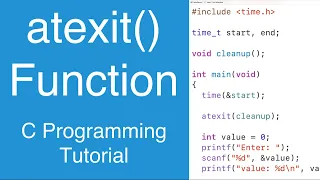How To Use atexit To Set A Function To Run On Program Exit C Programming Tutorial