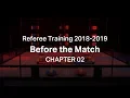 VRC Turning Point Referee Training Chapter 2 Before the Match