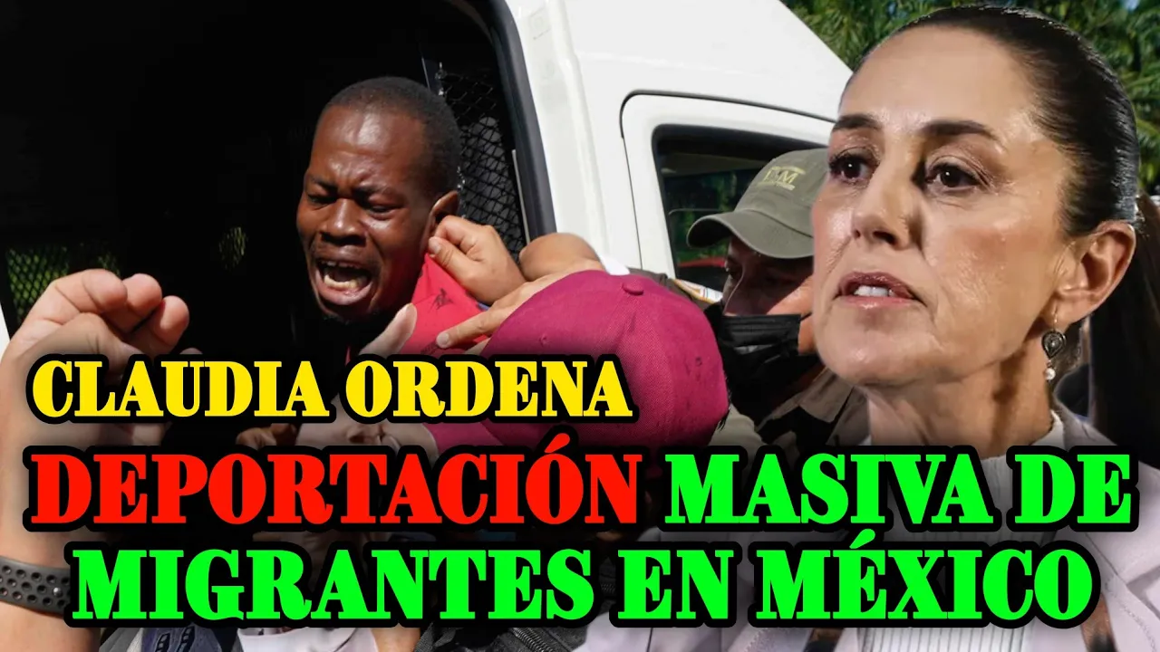 🇲🇽 “NO MÁS INVASIÓN”: Sheinbaum lanza mano dura contra migrantes sin papeles