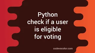 Made Python Program to check that you are eligible for voting or not