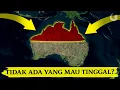 ANEH! Wilayah Paling Strategis di Australia Justru Kosong!
