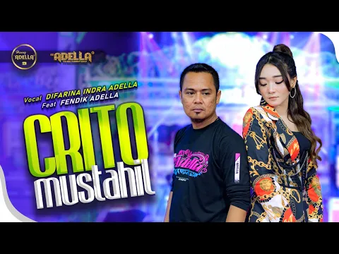 Download MP3 CRITO MUSTAHIL (Mung) - Difarina Indra Adella Ft. Fendik Adella - OM ADELLA
