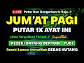 Download Lagu MUSTAJAB❗Dzikir Pagi Hari Jumat Berkah Pembuka Pintu Rezeki Dari Segala Penjuru, Morning Dua