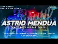 Lagu CEKSOUND TERBARU ‼️ DJ MENDUA ASTRID MIDDLE TASSO TRAP X PARTY ASEK ASEK ‼️ MODE BASS TEMPUR ‼️
