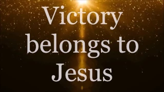 victory belongs to jesus todd dulaney lyrics 