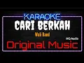 Karaoke Cari Berkah ( Original Music ) HQ Audio - Wali Band