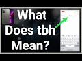 What Does TBH Mean