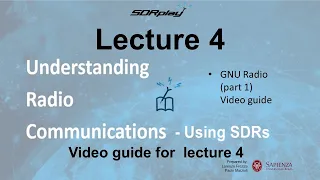 Understanding Radio Communications - Lecture 4 GnuRadio Part 1