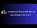 Codeforces Round 1050 Div 4 Live Solving all Problems from A to G Problem F Hacked