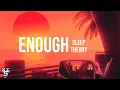 Download Lagu Sleep Theory - Enough (Lyrics Video)