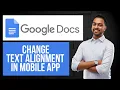 How to Change Text Alignment on Google Docs Mobile Align Text in Cells