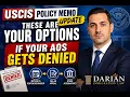 USCIS Policy Memo Update Your Options After an I-485 Denial